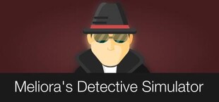 Meliora’s Detective Simulator