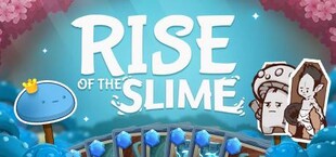 Rise of the Slime