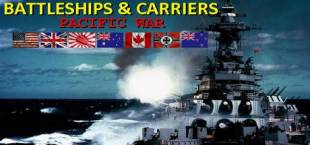 Battleships and Carriers - Pacific War