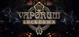 Vaporum: Lockdown