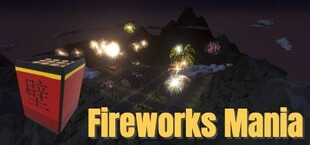 Fireworks Mania - An Explosive Simulator