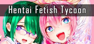 Hentai Fetish Tycoon