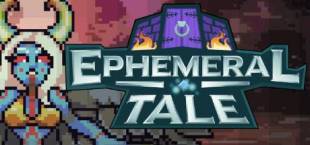 Ephemeral Tale