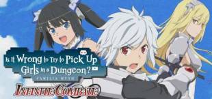 Is It Wrong to Try to Pick Up Girls in a Dungeon? Infinite Combate