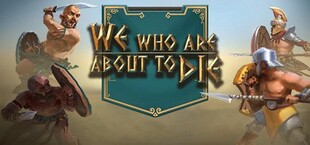 We Who Are About To Die - Идущие на смерть