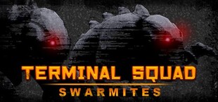 Terminal squad: Swarmites