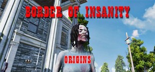 Border Of Insanity Origins