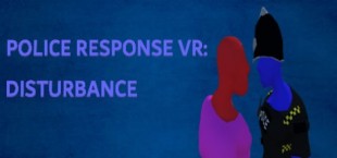 POLICE RESPONSE VR : DISTURBANCE