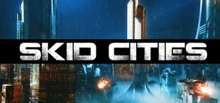 Skid Cities