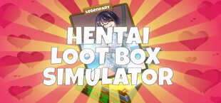 Hentai Loot Box Simulator