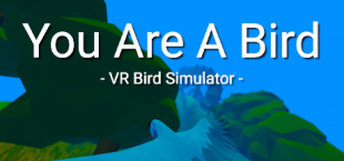 You Are A Bird