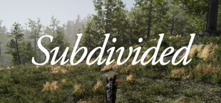 Subdivided