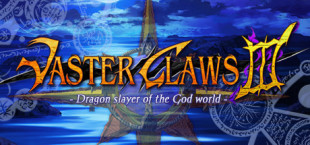 Vaster Claws 3: Dragon slayer of the God world