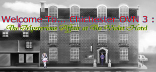 Welcome To Chichester OVN 3 : The Mysterious Affair At The Violet Hotel