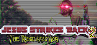 Jesus Strikes Back 2: The Resurrection