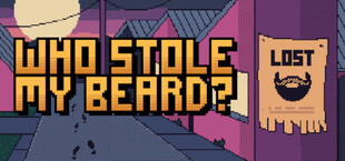 Who Stole My Beard?