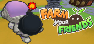 Farm Your Friends