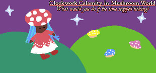 Clockwork Calamity in Mushroom World: What would you do if the time stopped ticking?