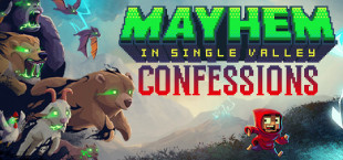 Mayhem in Single Valley: Confessions