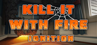 Kill It With Fire: Ignition