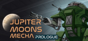 Jupiter Moons: Mecha — Пролог