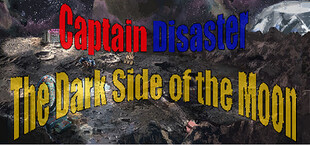 Captain Disaster in: The Dark Side of the Moon