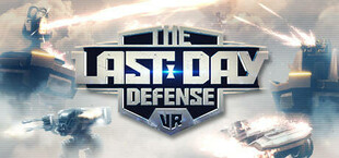 The Last Day Defense VR