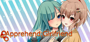 Apprehend;Girlfriend