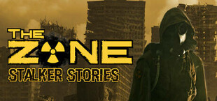 The Zone: Stalker Stories