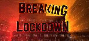 Breaking Lockdown