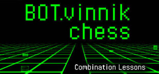 BOT.vinnik Chess: Combination Lessons