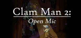 Clam Man 2: Open Mic