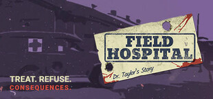 Field Hospital: Dr. Taylor's Story