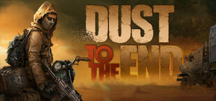 Dust to the End