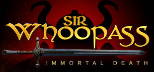 Sir Whoopass: Immortal Death