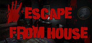 Escape From House