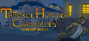 Trouble Hunter Chronicles: The Stolen Creed