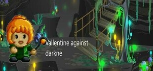 Valletine against Darkne