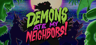 Demons Ate My Neighbors!