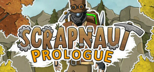 Scrapnaut: Prologue