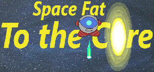 Space Fat: To the Core