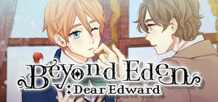 Beyond Eden: Dear Edward