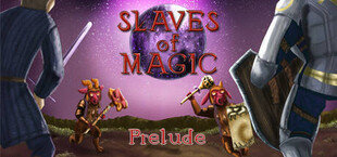 Slaves of Magic prelude