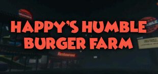 Happy's Humble Burger Farm Alpha