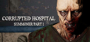 Corrupted Hospital : Part1