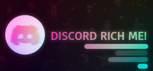 Discord Rich Me! (Custom Rich Presence)