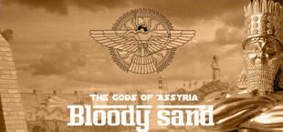 Bloody Sand : The Gods Of Assyria