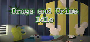 Drugs and Crime Idle