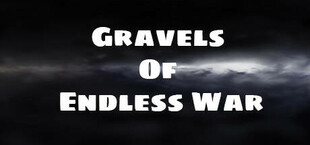 Gravels of Endless War