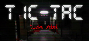 TIC-TAC: Twelve o'clock